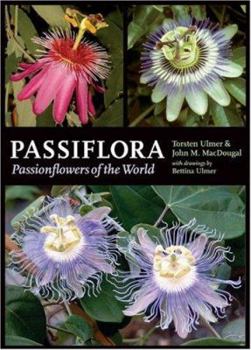 Hardcover Passiflora: Passionflowers of the World Book