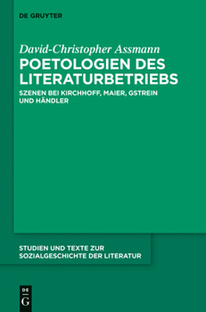 Literaturbetriebs-Szenen: Zum Verhaltnis Von Primaren Und Sekundaren Literarischen Formen Um 2000 (Kirchhoff, Maier, Gstrein, Handler)