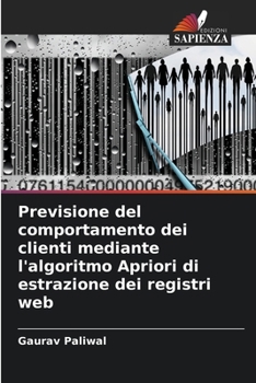 Previsione del comportamento dei clienti mediante l'algoritmo Apriori di estrazione dei registri web
