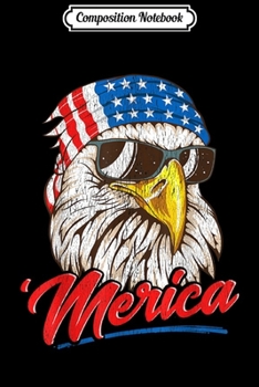 Composition Notebook: Bald Eagle Merica 80s Mullet Eagle America USA 4th of July  Journal/Notebook Blank Lined Ruled 6x9 100 Pages