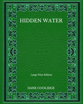 Hidden Water - Large Print Edition