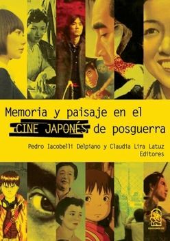 Memoria y paisaje en el cine japonés de posguerra (Spanish Edition)
