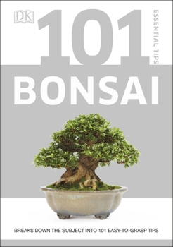 Paperback 101 Essential Tips Bonsai: Breaks Down the Subject into 101 Easy-to-Grasp Tips Book