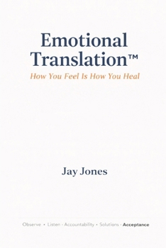 Paperback Emotional Translation(TM): How You Feel Is How You Heal Book