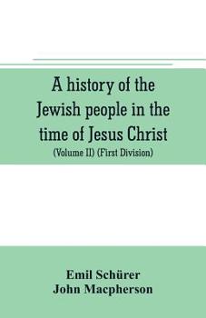 Paperback A history of the Jewish people in the time of Jesus Christ (Volume II) (First Division) Political History of Palestine, from B.C. 175 to A.D. 135. Book