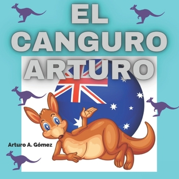 Paperback El canguro Arturo: Cuentos de animales felices (11) [Spanish] Book