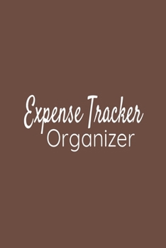 Expense Tracker Organizer: Brown Journal Easy Tracker for Personal Expenses Record - Great for Travel Cost and Family Trip - 6x9 110 pages