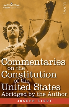 Paperback Commentaries on the Constitution of the United States: with a Preliminary Review of the Constitutional History of the Colonies and States Before the A Book