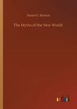 Paperback The Myths of the New World Book