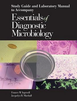Paperback Study Guide and Laboratory Manual to Accompany Essentials of Diagnostic Microbiology Book
