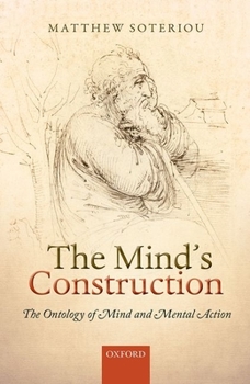 Hardcover The Mind's Construction: The Ontology of Mind and Mental Action Book