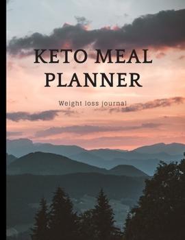 Paperback KETO MEAL PLANNER Weight loss journal: The keto diet food list to write Meals keto measurement Notes to healthy ketosis and intermittent fasting Write Book