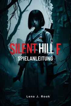 Silent Hill f SPIELANLEITUNG: Expertenstrategien, detaillierte Mechaniken und leistungsstarke Builds für Gelegenheitsspieler und Hardcore-Überlebende
