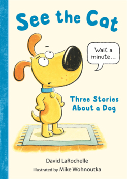 See the Cat: Three Stories about a Dog