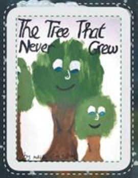Paperback The Tree That Never Grew Book