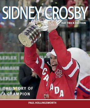 Paperback Sidney Crosby, Hat Trick Edition: The Story of a Champion Book