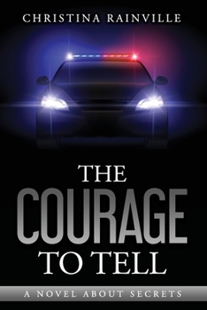 Paperback The Courage to Tell: A Novel About Secrets Book
