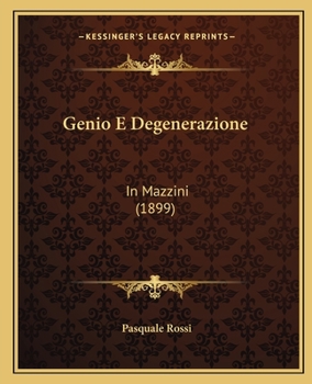 Paperback Genio E Degenerazione: In Mazzini (1899) [Italian] Book