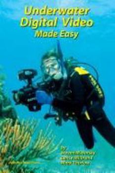 Paperback Underwater Digital Video Made Easy Book