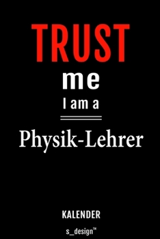 Kalender für Physik-Lehrer: Immerwährender Kalender / 365 Tage Tagebuch / Journal [3 Tage pro Seite] für Notizen, Planung / Planungen / Planer, Erinnerungen, Sprüche (German Edition)