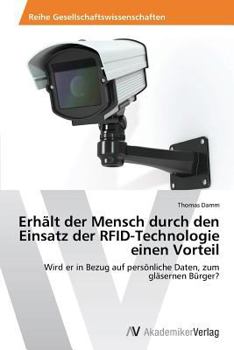 Paperback Erhält der Mensch durch den Einsatz der RFID-Technologie einen Vorteil [German] Book