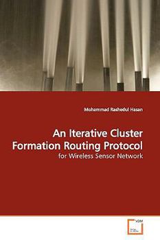 Paperback An Iterative Cluster Formation Routing Protocol Book