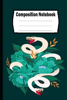 Composition Notebook: Snake: Funny Snake Cover, Perfect Gift.: Snake Lined Composition Notebook, Notebook,   Journal, Planner, Sketch book and Diary.