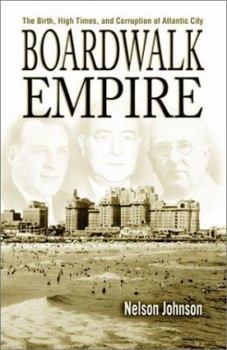 Paperback Boardwalk Empire: The Birth, High Times, and Corruption of Atlantic City Book