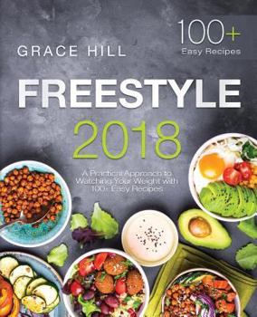 Paperback Freestyle 2018: A Practical Approach to Watching Your Weight with 100+ Easy Recipes Book