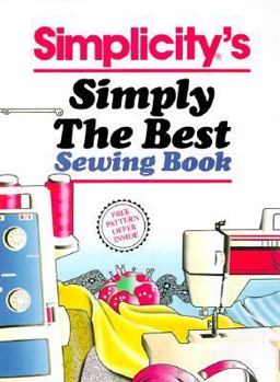 Simplicity's Simply the Best Sewing... book by Simplicity Pattern Company