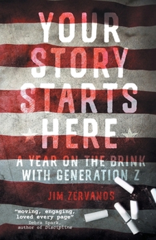 Paperback Your Story Starts Here: A Year on the Brink with Generation Z Book