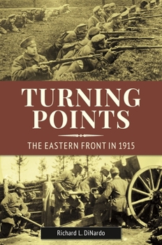Hardcover Turning Points: The Eastern Front in 1915 Book