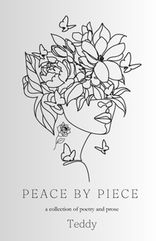 Paperback Peace by Piece: A collection of poetry and prose Book