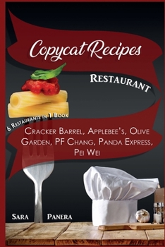 Paperback Copycat Recipes Restaurant: Cracker Barrel, Applebee's, Olive Garden, Pf Chang, Panda Express, Pei Wei Book