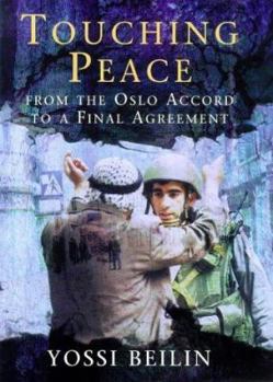 Hardcover Touching Peace: From the Oslo Accord to a Final Agreement Book
