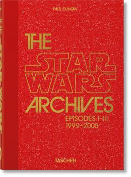 Hardcover The Star Wars Archives. 1999-2005. 40th Ed. Book