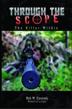 Paperback Through the Scope; The Killer Within, Memoirs of a Sniper Book