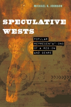 Paperback Speculative Wests: Popular Representations of a Region and Genre Book
