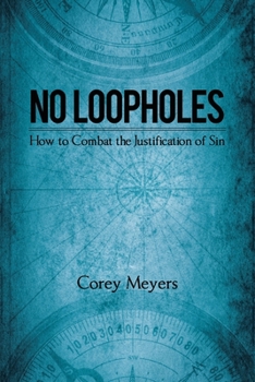 Paperback No Loopholes: How to Combat the Justification of Sin Book
