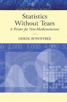 Paperback Statistics Without Tears: A Primer for Non-Mathematicians (Allyn & Bacon Classics Edition) Book