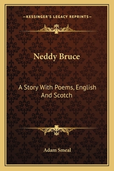Neddy Bruce, With Poems English And Scotch
