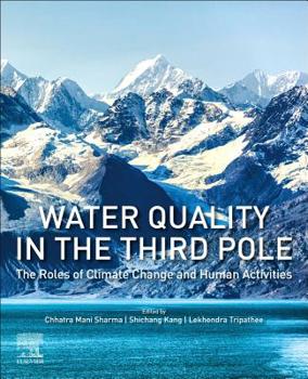 Paperback Water Quality in the Third Pole: The Roles of Climate Change and Human Activities Book