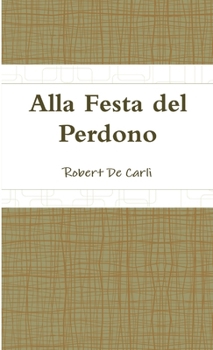 Paperback Alla Festa del Perdono [Italian] Book
