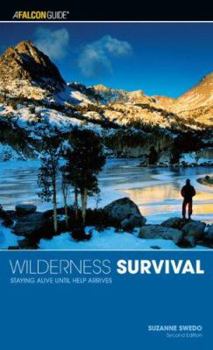 Paperback Wilderness Survival: Staying Alive Until Help Arrives Book