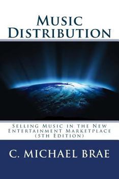 Paperback Music Distribution: Selling Music in the New Entertainment Marketplace Book