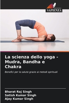 Paperback La scienza dello yoga - Mudra, Bandha e Chakra [Italian] Book