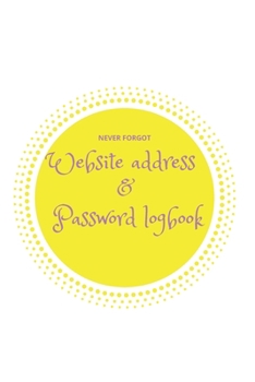 Paperback Website address & Password logbook: Website address & Password logbook Premium Journal To Protect Usernames and Passwords Modern important information Book