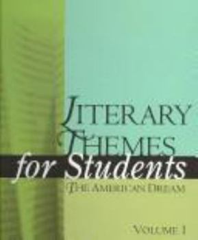 Literary Themes for Students: The American Dream