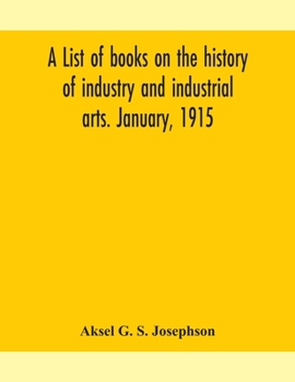 A List Of Books On The History Of Industry And Industrial Arts