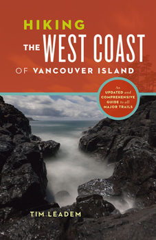 Paperback Hiking the West Coast of Vancouver Island: An Updated and Comprehensive Trail Guide Book